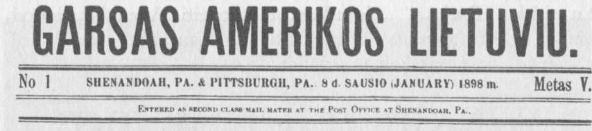 Garso Amerikos Lietuvių antraštė šis laikraštis 1892 1894 m. ėjo tik Garso vardu ir buvo kairesnis o 1894 1899 m. buvo leidžiamas 10 ties kunigų bendrovės